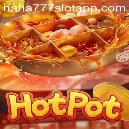 Exploring Hotpot: A Comprehensive Guide to the Game Featuring HAHA777.COM