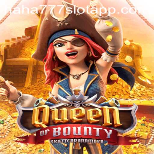 Discover the Adventure of Queen of Bounty at HAHA777.COM